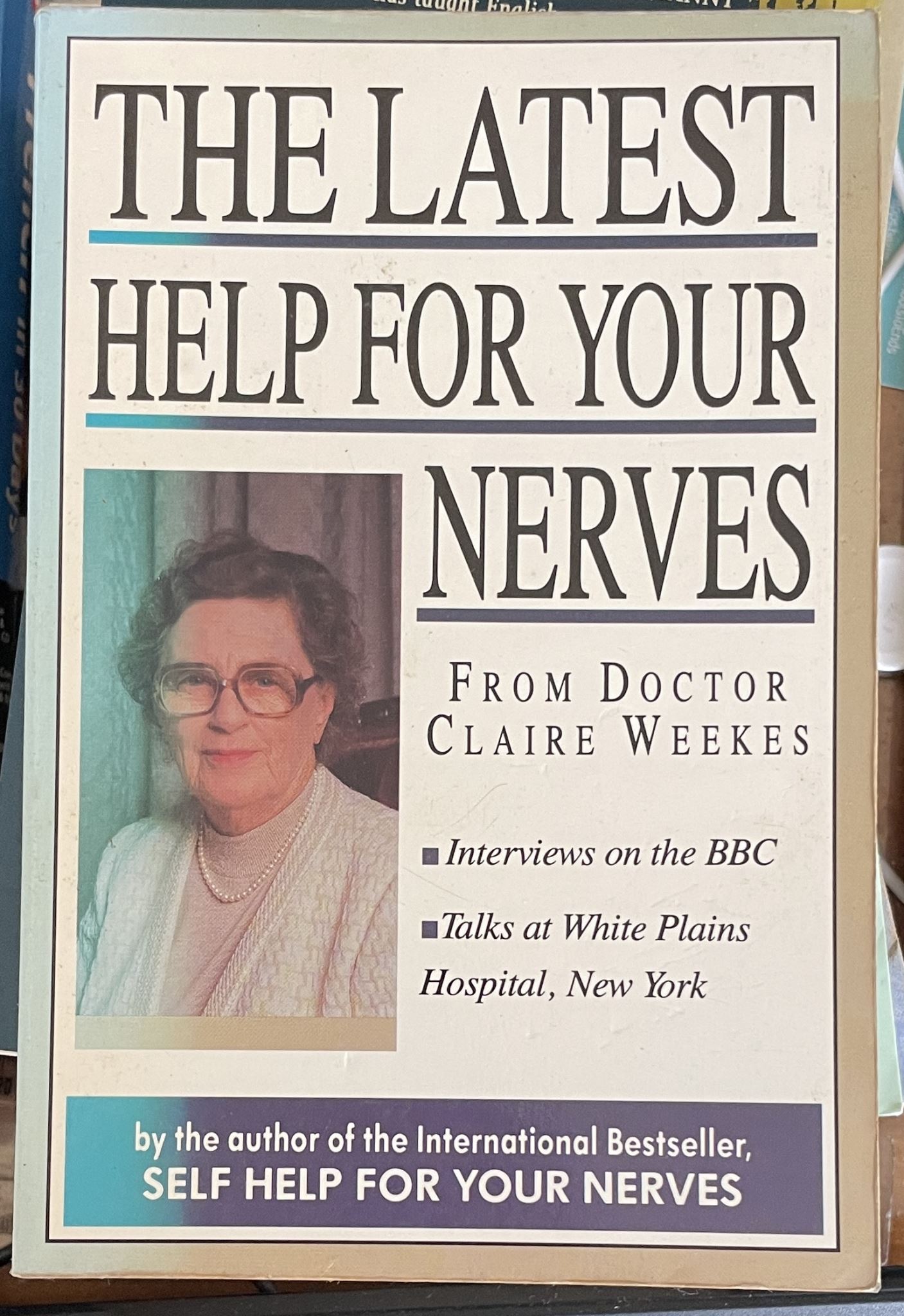 The Latest Help for Your Nerves by Claire Weekes